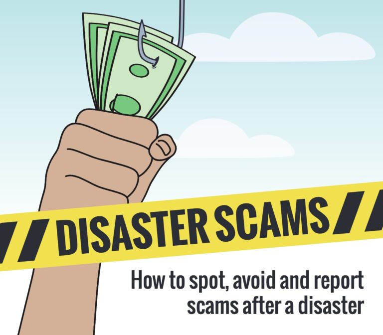 How to Spot, Avoid and Report Scams After a Disaster